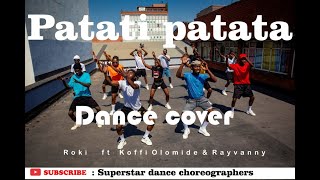 Roki  Patati Patata feat Koffi Olomide amp Rayvanny Official Dance cover [upl. by Nirrat]