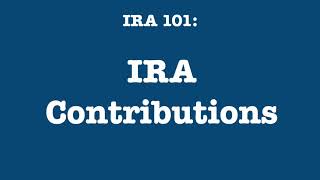 IRA 101 Contributions [upl. by Enaira876]