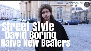 David Boring Naive New Beaters le Street Style [upl. by Frederick]