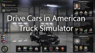 How to Drive a Car in American and Euro Truck Simulator [upl. by Yztim498]