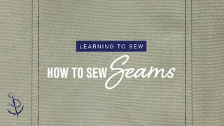 Learning to Sew Part 3 How to Sew Basic Seams [upl. by Ahsinroc]