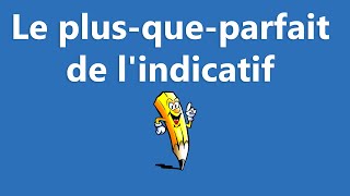 Le plusqueparfait de lindicatif  La conjugaison [upl. by Nrek991]