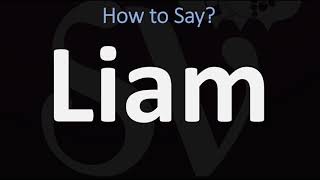 How to Pronounce Liam CORRECTLY [upl. by Ennovoj]