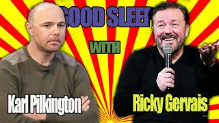 247 KARL PILKINGTON RICKY GERVAIS STEPHEN MERCHANT SLEEP SHOW  KP TO SLEEPRELAXCHILL TO [upl. by Cecil502]