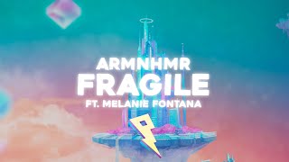 ARMNHMR  Fragile Lyrics ft Melanie Fontana [upl. by Yecnahc]