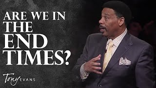 What You Need to Know About Prophecy amp the End Times  Tony Evans Sermon [upl. by Quin]