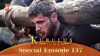 Kurulus Osman Urdu  Special Episode for Fans 137 [upl. by Anayia]