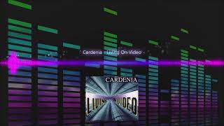 Cardenia  Living On Video [upl. by Anon]