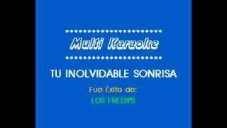 Los Fredys Tu Inolvidable Sonrisa Karaoke [upl. by Nywg]