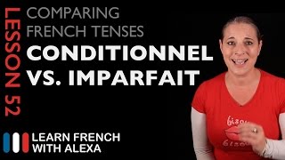 Comparing French Tenses Conditional VS Imperfect [upl. by Ahsinrev967]