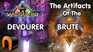 ARK VALGUERO Artifact Of The DEVOURER amp BRUTE How TO Get Them [upl. by Ma]