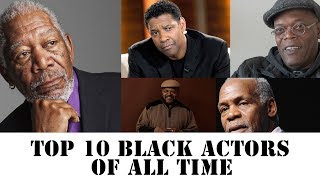 Top 10 Black Actors of All Time [upl. by Cindee598]