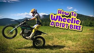 How To Wheelie A Dirt Bike NEW VERSION [upl. by Harli961]