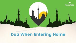 Dua When Entering Home or House  Islamic Dua [upl. by Chastain]