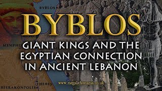 Byblos  Giant Kings and the Egyptian Connection in Ancient Lebanon  Megalithomania [upl. by Randolf604]