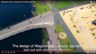 Wageningen Campus Meeting point of global proportions [upl. by Odnomor]