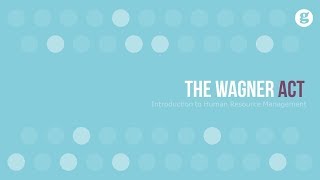 The Wagner Act [upl. by Kcirdahc]