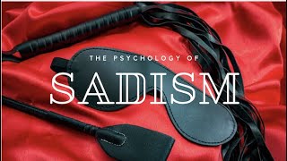 The Psychology of Sadism [upl. by Eyaf]