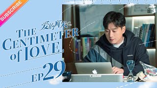 【ENG SUB】The Centimeter of Love EP29│Tong Li Ya Tong Da Wei│Fresh Drama [upl. by Jerrylee]