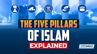 THE 5 PILLARS OF ISLAM EXPLAINED [upl. by Dita]