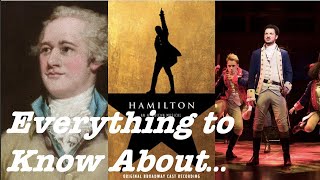 Everything to Know About Hamilton  Broadway Explained [upl. by Andreas468]