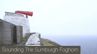 Sounding the Sumburgh Foghorn [upl. by Head]