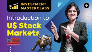 Introduction to US Stock Markets  Investment Masterclass [upl. by Silva515]