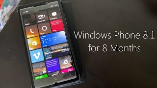 Using Windows Phone 81 for 8 Months [upl. by Stuckey]