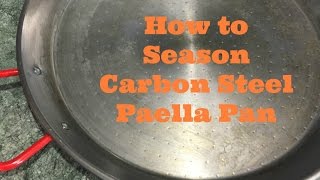 How to Season Carbon Steel Paella Pan [upl. by Ibbob]