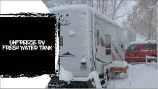 How to Unfreeze RV Fresh Water Tank  RV Lifestyle [upl. by Odlavu]