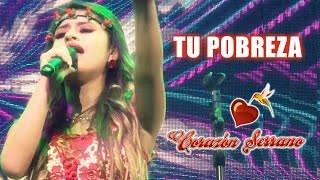 Corazón Serrano  Tu Pobreza [upl. by Orpah]