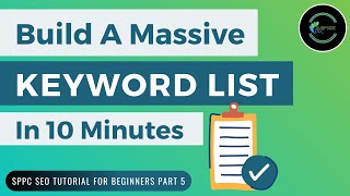 How To Build Keyword Lists For Your Website  SPPC SEO Tutorial 5 [upl. by Rapp]