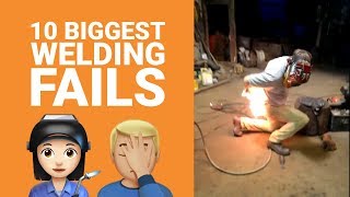 10 BIGGEST WELDING FAILS [upl. by Clifford]