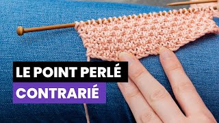 Comment tricoter le point perlé contrarié [upl. by Israel]