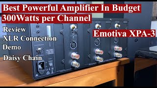 Emotiva XPA3 Full Review Unboxing and Demo XLR Connection Explained Daisy chaining explained [upl. by Cleveland]