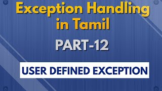 Exception Handling in Tamil  Part 12  Java  User Defined Exception  Payilagam [upl. by Yerahcaz]