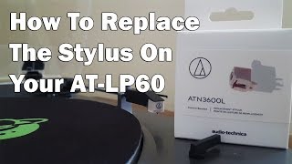 How To Replace The Stylus On Your ATLP60 [upl. by Merill]