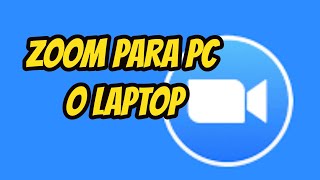 Como descargar Zoom para PC o Laptop [upl. by Yert]