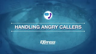 Customer Connections Handling Angry Callers [upl. by Quiteria]