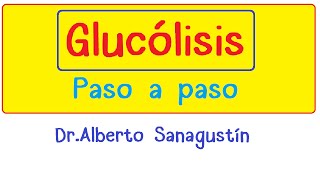 GLUCÓLISIS paso a paso Bioquímica [upl. by Scriven]