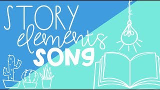 Story Elements Song  Character Setting and Plot [upl. by Cordier]