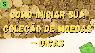 Como iniciar sua coleção de moedas  Dicas [upl. by Isola]