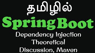 Spring Boot in Tamil  2 Dependency Injection Theoretical Discussion Maven Intro  Muthuramalingam [upl. by Irrab98]