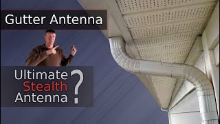 Gutter Antenna Ultimate Stealth Antenna [upl. by Itnuahsa]