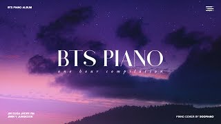 The Best of BTS  1 Hour Piano Collection [upl. by Viviyan]