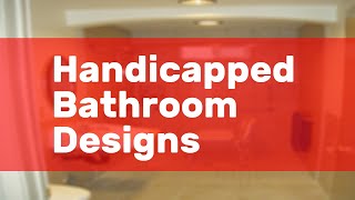 Handicapped Bathroom Designs [upl. by Nawud]