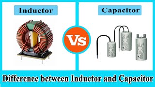 Capacitor vs Inductor  Capacitor and Inductor  Difference Between Capacitor and Inductor [upl. by Akinit]