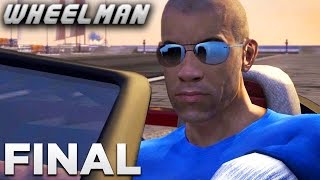 Wheelman  FINAL MISSION  Get Gallo [upl. by Turoff910]