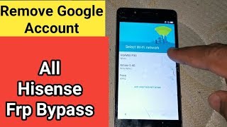 Skip All Hisense Google Account  Bypass Google Account of Hisense  Unlock Frp 2020  FRP L676 [upl. by Stanfill]