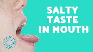 SALTY Taste In Mouth  Causes amp Treatment [upl. by Stephana335]